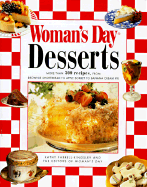 Woman's Day Desserts: More Than 300 Recipes from Brownie Shortbread Apple Sorbet Banana Cream Pie - Farrell-Kingsley, Kathy, and Woman's Day