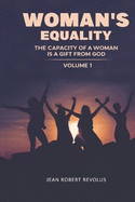 Woman's Equality: The Capacity of a Woman is a Gift from God