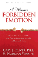 Woman's Forbidden Emotion - Oliver, Gary J (Preface by), and Wright, H Norman (Preface by)