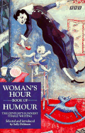 Woman's Hour Book of Humour: The Century's Funniest Female Writing