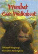 Wombat Goes Walkabout - Morpurgo, Michael