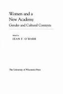 Women and a New Academy: Gender and Cultural Contexts