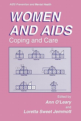 Women and AIDS: Coping and Care - O'Leary, PhD, Ann (Editor), and Jemmott, Loretta Sweet (Editor)