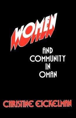 Women and Community in Oman - Eickelman, Christine