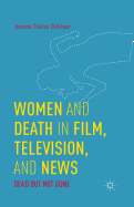 Women and Death in Film, Television, and News: Dead But Not Gone