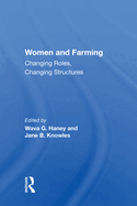 Women and Farming: Changing Roles, Changing Structures