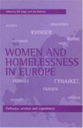 Women and Homelessness in Europe: Pathways Services and Experiences