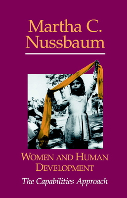 Women and Human Development: The Capabilities Approach - Nussbaum, Martha C.