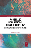 Women and International Human Rights Law: Universal Periodic Review in Practice