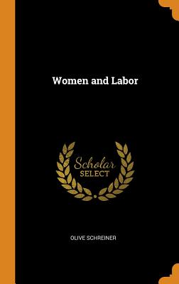 Women and Labor - Schreiner, Olive