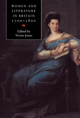 Women and Literature in Britain, 1700 1800 - Jones, Vivien (Editor)