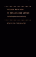 Women and Men in Renaissance Venice: Twelve Essays on Patrician Society - Chojnacki, Stanley, Professor