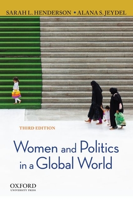 Women and Politics in a Global World - Henderson, Sarah L, and Jeydel, Alana S