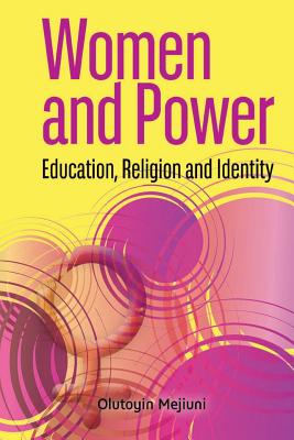 Women and Power. Education, Religion and Identity - Mejiuni, Olutoyin