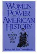 Women and Power in American History: A Reader, Volume II from 1870