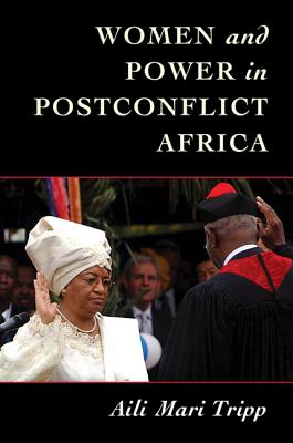 Women and Power in Postconflict Africa - Tripp, Aili Mari