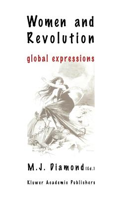 Women and Revolution: Global Expressions - Diamond, Marie Josephine