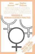 Women and Social Work: Towards a Woman-centred Practice