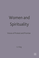 Women and Spirituality: Voices of Protest and Promise