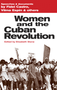 Women and the Cuban Revolution: Speeches and Documents by Castro, Fidel, Espn, Vilma, and Others