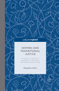 Women and Transitional Justice: Progress and Persistent Challenges in Retributive and Restorative Processes