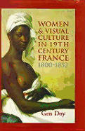 Women and Visual Culture in Early Nineteenth-Century France: 1800-1952