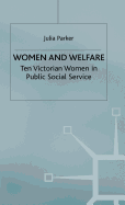 Women and Welfare: Ten Victorian Women in Public Social Service