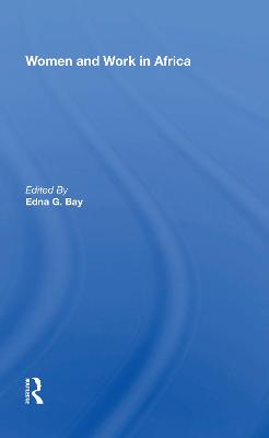 Women And Work In Africa - Bay, Edna G.