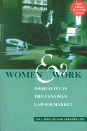 Women and Work: Inequality in the Canadian Labour Market - Phillips, Paul, and Phillips, Erin