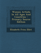 Women Artists in All Ages and Countries - Primary Source Edition