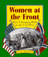 Women at the Front: Their Changing Roles in the Civil War