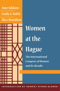 Women at the Hague; The International Congress of Women and Its Results