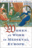 Women at Work in Medieval Europe