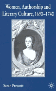 Women, Authorship and Literary Culture, 1690-1740