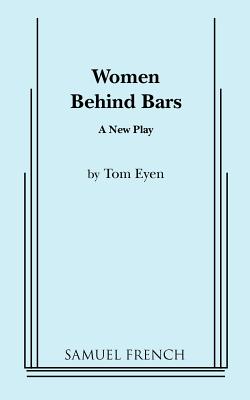 Women Behind Bars - Eyen, Tom