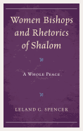 Women Bishops and Rhetorics of Shalom: A Whole Peace