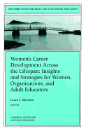Women Career Dvlp Life 80: Insights and Strategies for Women, Organizations, and Adult Educators