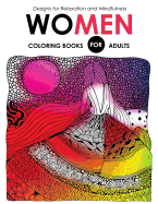 Women Coloring Books for Adutls: Pattern and Doodle Design for Relaxation and Mindfulness