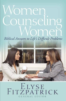 Women Counseling Women - Fitzpatrick, Elyse (Editor)