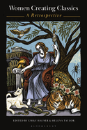 Women Creating Classics: A Retrospective