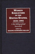 Women Educators in the United States, 1820-1993: A Bio-Bibliographical Sourcebook