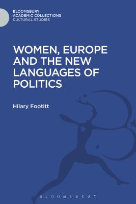 Women, Europe and the New Languages of Politics - Footitt, Hilary