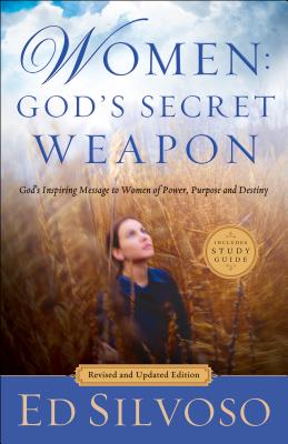 Women: God's Secret Weapon - Silvoso, Ed (Preface by)