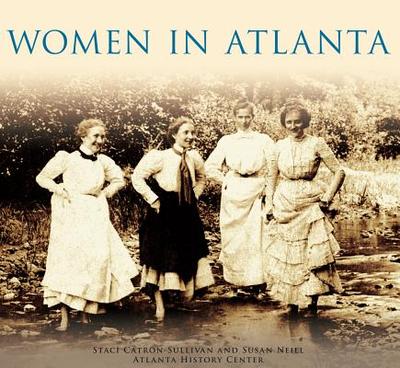 Women in Atlanta - Catron-Sullivan, Staci, and Neill, Susan