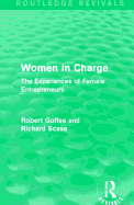 Women in Charge (Routledge Revivals): The Experiences of Female Entrepreneurs