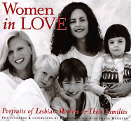 Women in Love: Portraits of Lesbian Mothers & Their Families - Seyda, Barbara, and Herrera, Diana