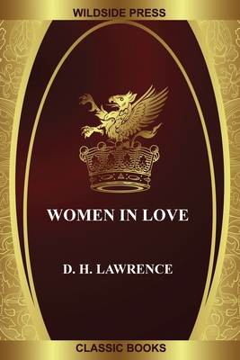 Women in Love - Lawrence, D H