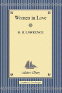 Women in Love - Lawrence, D. H., and Gilpin, Sam (Afterword by)