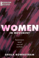 Women in Movement: Feminism and Social Action - Rowbotham, Sheila