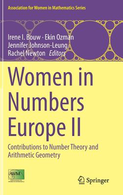 Women in Numbers Europe II: Contributions to Number Theory and Arithmetic Geometry - Bouw, Irene I (Editor), and Ozman, Ekin (Editor), and Johnson-Leung, Jennifer (Editor)